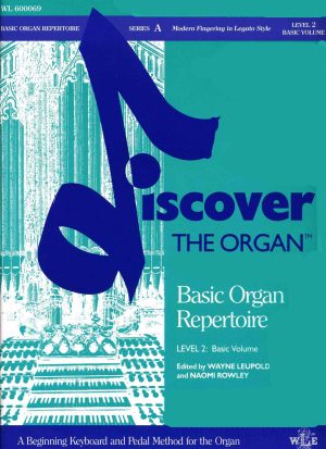 Discover the Organ, Level 2, Basic Organ Repertoire, Ser. A - organ teaching