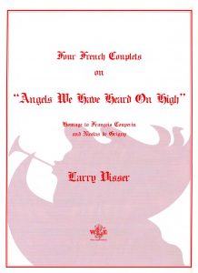Four French Couplets on "Angels We Have Heard on High" - Larry Visser