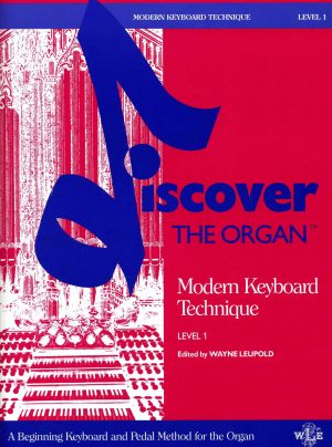 Discover the Organ, Level 1, Modern Keyboard Technique - organ teaching