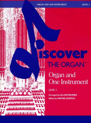 Discover the Organ, Level 1, Organ and One Instrument - organ teaching