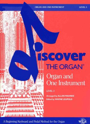 Discover the Organ, Level 3, Organ and One Instrument - organ teaching