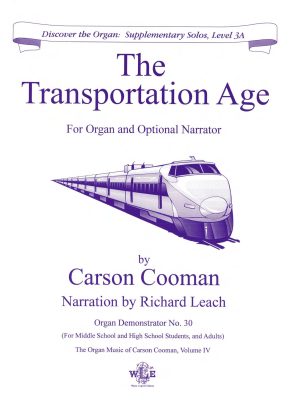 The Organ Music of Carson Cooman, Vol. IV, The Transportation Age