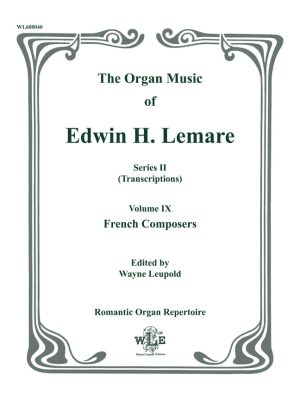The Organ Music of Edwin Lemare, Ser. II, Vol. 9, French Composers