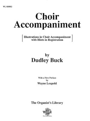 Choir Accompaniment [Illustrations in Choir Accompaniment with HInts in Registration] – Dudley Buck-0