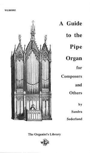 A Guide to the Pipe Organ - Sandra Soderlund-0