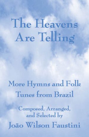 The Heavens Are Telling - João Wilson Faustini