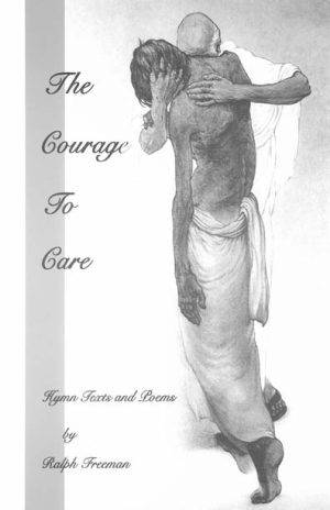 The Courage to Care - Ralph Freeman