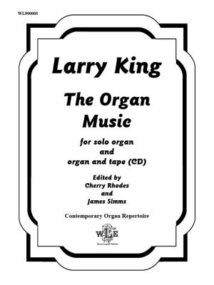 Larry King: The Organ Music for solo organ and organ and tape (CD)-0