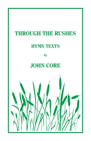 Through the Rushes – John Core-0