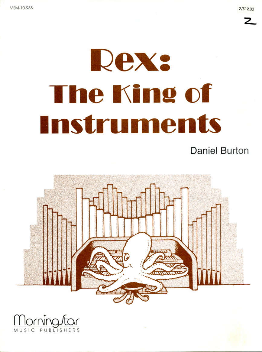 Burton, Daniel Rex The King of Instruments The Leupold Foundation