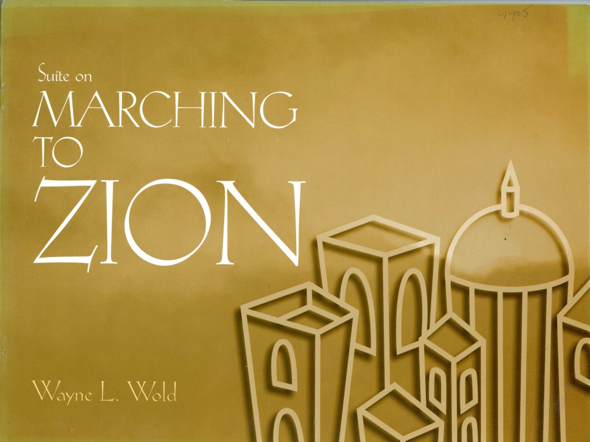 Wold, Wayne L. Marching To Zion The Leupold Foundation