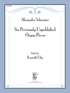 Schreiner, Alexander – Six Previously Unreleased Compositions
