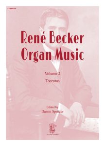 Becker, René - Organ Music, Volume 2,Toccatas
