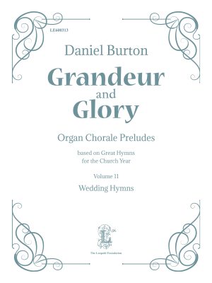 Burton, Daniel - Grandeur and Glory, Volume II Wedding Hymns