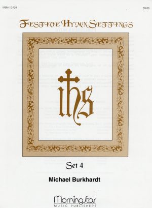 Burkhardt, Michael – Festive Hymn Settings Set 4