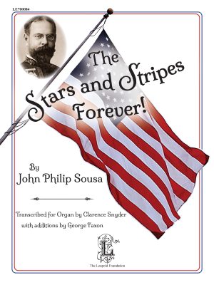 The Stars and Stripes Forever! By John Philip Sousa