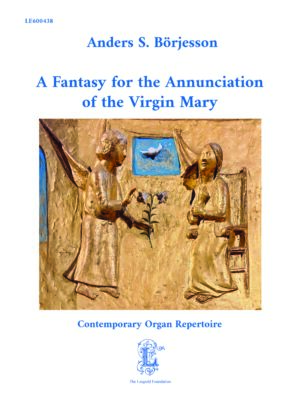 Börjesson, Anders S. - A Fantasy for the Annunciation of the Virgin Mary